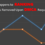 This Is What Happens to Ranking When a Page Is Removed Upon DMCA Request