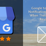 Google to Send E-mail Notifications to Customers When Their Reviews Are Responded