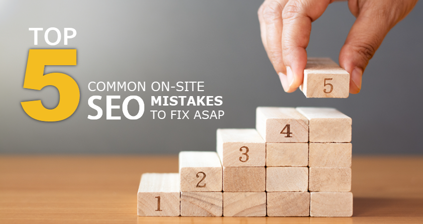 Top 5 Common On-site SEO Mistakes