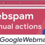 Google’s Advice On Webspam Manual Actions And Reconsideration Requests