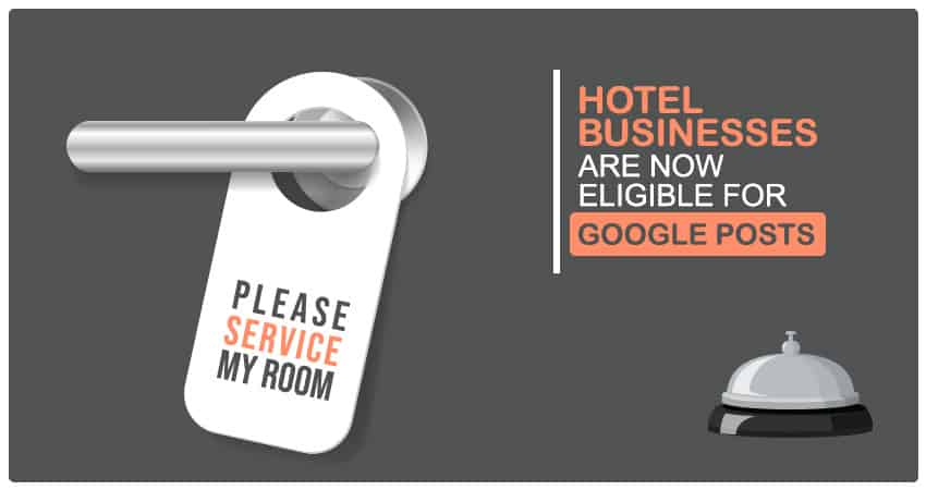 Hotel Businesses Are Now Eligible For Google Posts