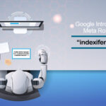 Google Introduced New Meta Robots Tag : indexifembedded