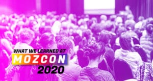 What We Learned At MOZCON 2020?