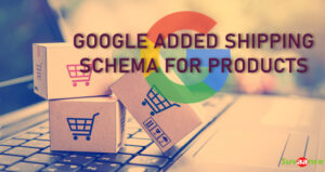 Google Added Shipping Schema For Products