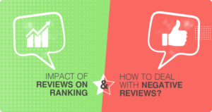 Impact of Reviews on Ranking & How to Deal with Negative Reviews?